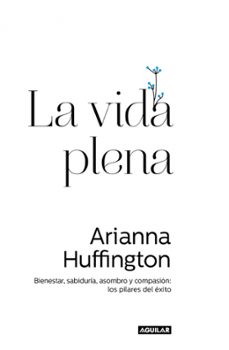 la vida plena (ebook)-arianna huffington-9788403501164