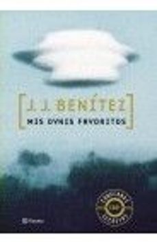 mis ovnis favoritos-j.j. benitez-9788408038764