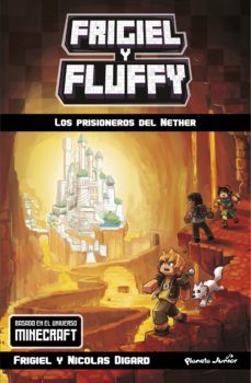 minecraft: frigiel y fluffy 2: los prisioneros del nether-9788408181064