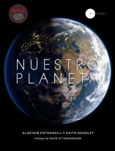 nuestro planeta-alistair fothergill-keith scholey-9788408200864