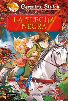 grandes historias :la flecha negra-geronimo stilton-9788408208464