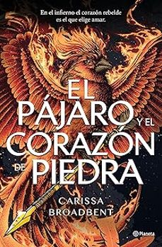 el pájaro y el corazón de piedra-carissa broadbent-9788408314264