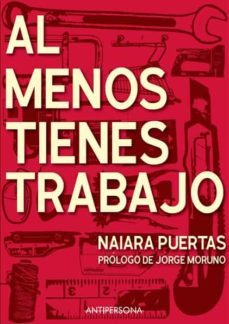 al menos tienes trabajo-naiara puertas-9788409114764