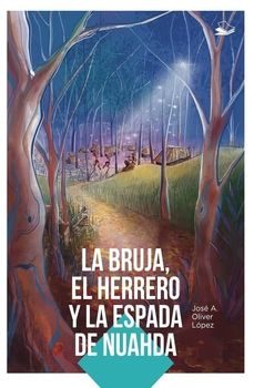 la bruja, el herrero y el caldero de dagda-jose a. oliver lopez-9788409672264