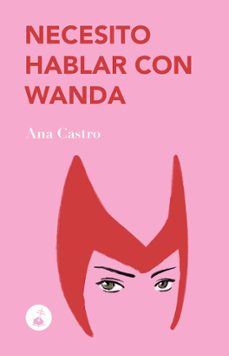 necesito hablar con wanda-ana castro-9788410002364