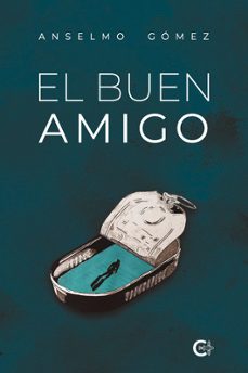 el buen amigo-anselmo gomez-9788410089464