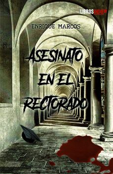asesinato en el rectorado-enrique marcos-9788410111264