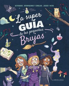 la superguia de las pequeñas brujas-aurore meyer-9788410124264