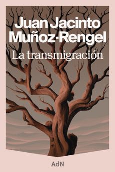 la transmigracion-juan jacinto muñoz rengel-9788410138964