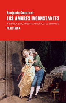 los amores inconstantes-benjamin constant-9788410171664