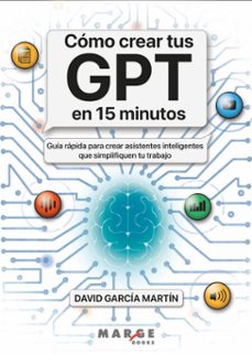 como crear tus gpt en 15 minutos (ebook)-david garcia-9788410238664