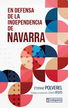 en defensa de la independencia de navarra (prologo de xabier iruj o)-etienne polverel-9788410246164