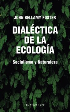 dialectica de la ecologia-john bellamy foster-9788410328464