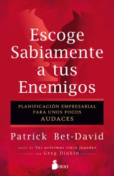 escoge sabiamente a tus enemigos-patrick bet-david-9788410335264