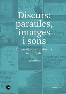 discurs: paraules, imatges i sons-lluis payrato-9788410501164