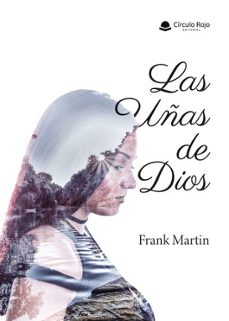 las uñas de dios-frank martin-9788410731264