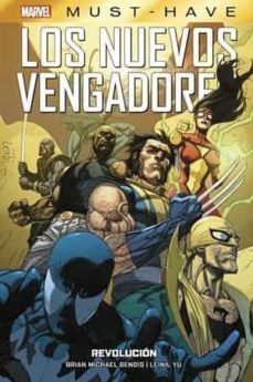 los nuevos vengadores 6 revolucion must have-brian michael bendis-leinil francis yu-9788411014564