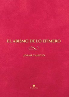 (i.b.d.) el abismo de lo efimero-josan canicio-9788411115964