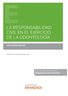 responsabilidad civil en el ejercicio de la odontologia-luis corpas pastor-9788411254564