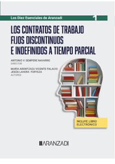 contratos de trabajo fijos discontínuos e indefinidos a tiempo parcial-antonio sempere navarro-9788411257664
