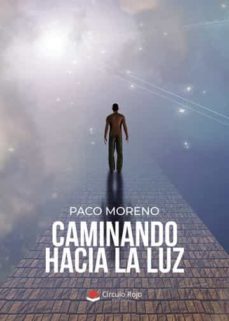 caminando hacia la luz-9788411280464