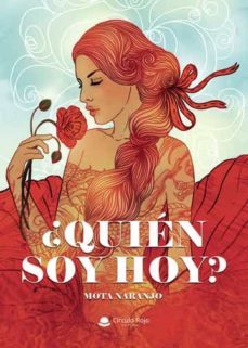 ¿quien soy hoy?-mota naranjo-9788411551564
