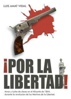 ¡por la libertad!-luis amat vidal-9788411554664