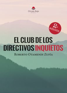 el club de los directivos inquietos (ebook)-roberto otamendi zufia-9788411755764