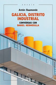 galicia, distrito industrial. conversas con daniel hermosilla-9788411761864