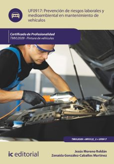 prevencion de riesgos laborales y medioambientales en mantenimiento de vehiculos. tmvl0509 (ebook)-jesus moreno roldan-zenaida gonzalez caballos martinez-9788411840064