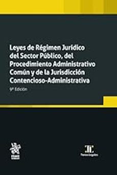 Imagen Principal de Leyes de Régimen Jurídico del Sector Público, del Procedimiento Administrativo Común y de la Jurisdicción Contencioso-Adm. 9ª Ed