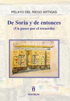 de soria y de entonces-pelayo del riego artigas-9788412126464