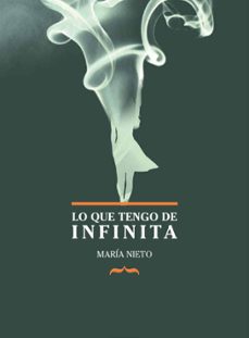 lo que tengo de infinita-maria nieto barona-9788412353464