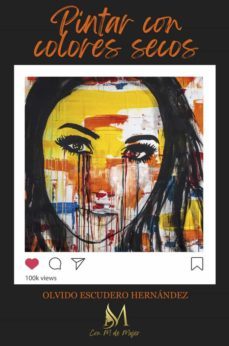 pintar con colores secos-olvido escudero hernandez-9788412475364