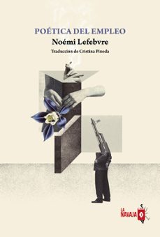 poética del empleo-noemi lefebvre-9788412530964