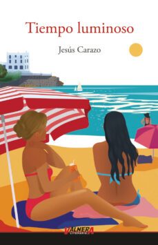 tiempo luminoso-jesus carazo-9788412533064