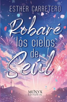 robare los cielos de seul-esther carretero-9788412541564