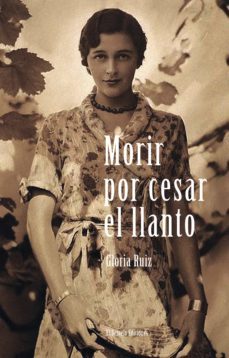 morir por cesar el llanto (ebook)-gloria ruiz-9788412584264