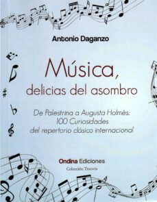 musica, delicias del asombro-antonio daganzo-9788412651164