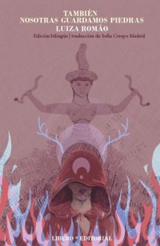 tambien nosotras guardamos piedras-luiza romao-sofia crespo madrid-9788412667264