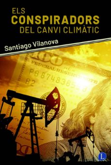 els conspiradors del canvi climatic-santiago vilanova-9788412707564