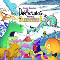dinosaurios contra alienígenas-andrea castellani-9788412763164