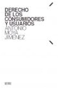 derecho de los consumidores y usuarios-antonio moya jimenez-9788412807264