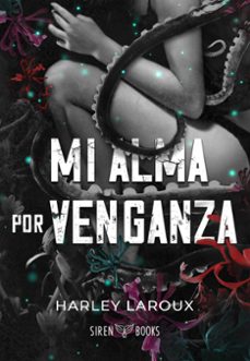 mi alma por venganza-harley laroux-9788412979664