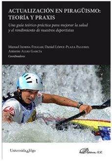actualizacion en piraguismo: teoria y praxis-manuel isorna folgar-9788413244464