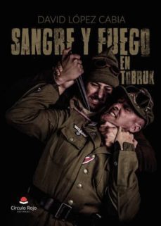 sangre y fuego en tobruk (ebook)-david lopez cabia-9788413313764