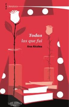 todas las que fui-ana alcolea-9788413406664