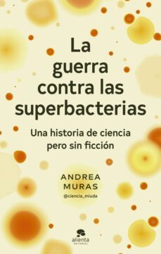 la guerra contra las superbacterias (ebook)-andrea muras-9788413442464