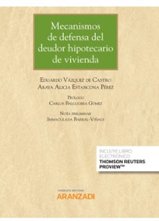 mecanismos de defensa del deudor hipotecario de vivienda-eduardo vazquez de castro-9788413462264