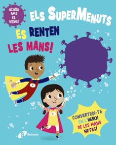 els supermenuts es renten les mans!-katie button-9788413490564
